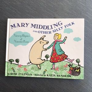 Mary middling and other silly folk nursery rhymes and nonsense poems